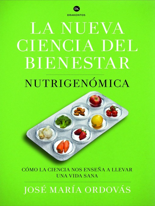 Title details for La nueva ciencia del bienestar by José María Ordovás - Available